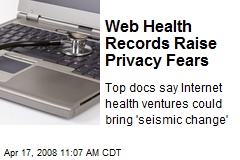 Web Health Records Raise Privacy Fears