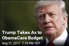 Trump Admin Slashes Funds for ObamaCare Sign-Ups