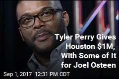 Tyler Perry Steps Up for Houston&mdash;and Joel Osteen