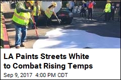 LA Paints Streets White to Combat Rising Temps