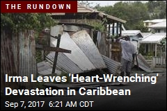 Irma Leaves &#39;Heart-Wrenching&#39; Devastation in Caribbean