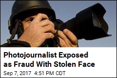 Photojournalist Exposed as Fraud With Stolen Face