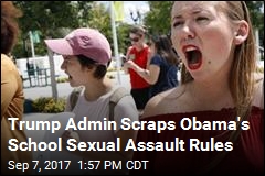 Trump Admin Scraps Obama&#39;s School Sexual Assault Rules