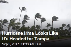 Hurricane Irma Looks Like It&#39;s Headed for Tampa