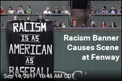 Racism Banner Causes Scene at Fenway