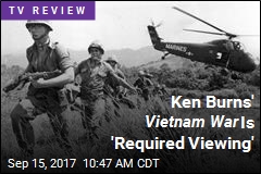 Ken Burns&#39; Vietnam War Is &#39;Required Viewing&#39;