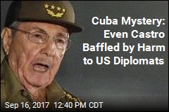 Cuba Mystery: Even Castro Baffled by Harm to US Diplomats