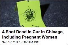 Pregnant Woman Among 4 Shot Dead in Car in Chicago
