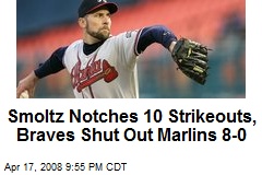 Smoltz Notches 10 Strikeouts, Braves Shut Out Marlins 8-0