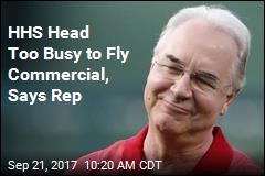 HHS Head Too Busy to Fly Commercial, Says Rep