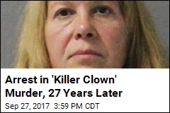 Arrest in &#39;Killer Clown&#39; Murder, 27 Years Later