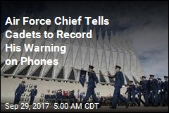 &#39;Grab Your Phones&#39; and Record: Air Force Chief Blasts Racist Cadets