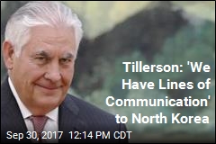 Tillerson: &#39;We Have Lines of Communication&#39; to North Korea