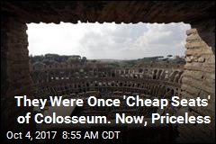 They Were Once &#39;Cheap Seats&#39; of Colosseum. Now, Priceless