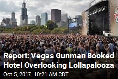 Report: Vegas Gunman Booked Hotel Overlooking Lollapalooza