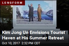 Kim Jong Un Envisions Tourist Haven at His Summer Retreat
