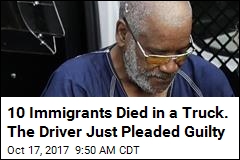 Guilty Plea for Driver Who Drove Immigrant Deathtrap Truck