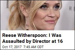 Reese Witherspoon: I Was Assaulted by Director at 16