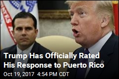 Trump on Puerto Rico Response: &#39;I&#39;d Say It Was a 10&#39;