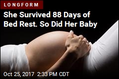 She Endured 88 Days of Bed Rest to Save Her Baby