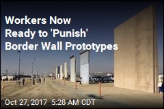 Workers Are Going to Whale on Border Wall Prototypes for 2 Months