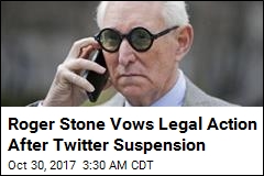 Stone Vows Legal Actio After Twitter Suspension