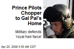 Prince Pilots Chopper to Gal Pal's Home