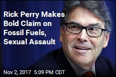 Rick Perry: Fossil Fuels Can Prevent Sexual Assault