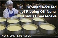 Woman Accused of Ripping Off Nuns&#39; Famous Cheesecake