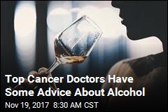 Top Cancer Doctors Have Some Advice About Alcohol