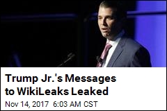 Trump Jr.&#39;s Messages to WikiLeaks Leaked
