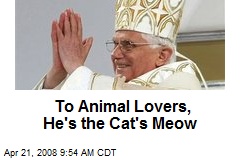 To Animal Lovers, He's the Cat's Meow