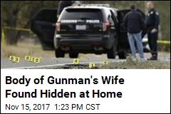 Wife of California Gunman Found Dead at Their Home