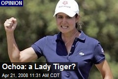 Ochoa: a Lady Tiger?