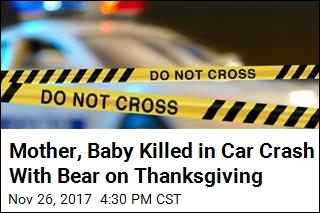 Mother, Baby Killed in Car Crash With Bear on Thanksgiving