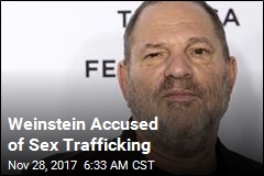 Weinstein Accused of Sex Trafficking