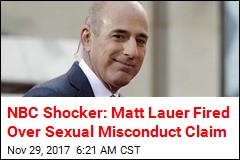 NBC Fires Matt Lauer After Sexual Harassment Claim