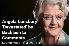 Angela Lansbury &#39;Devastated&#39; by Backlash to Comments