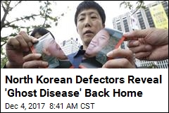 North Korean Defectors Reveal &#39;Ghost Disease&#39; Back Home