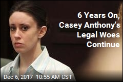 6 Years On, Casey Anthony&#39;s Legal Woes Continue