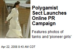 Polygamist Sect Launches Online PR Campaign