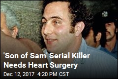 &#39;Son of Sam&#39; Killer Hospitalized Over Heart