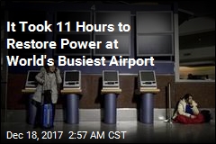 Fire Blamed for 11-Hour Outage at World&#39;s Busiest Airport