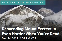 Descending Mount Everest Is Even Harder When You&#39;re Dead