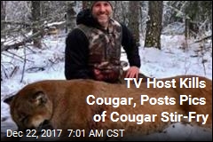 TV Host Kills Cougar, Posts Pics of Cougar Stir-Fry