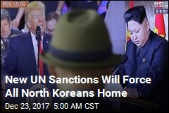 New UN Sanctions Will Force All North Koreans Home