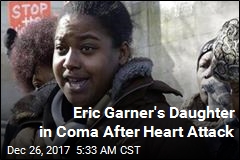 Eric Garner&#39;s Daughter in Coma After Heart Attack