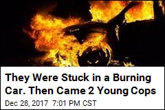 They Were Trapped in a Burning Car. Then Came 2 Young Cops