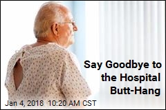 Say Goodbye to the Hospital Butt-Hang