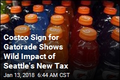 Seattle&#39;s New Tax Turns $16 of Gatorade Into a $26 Buy